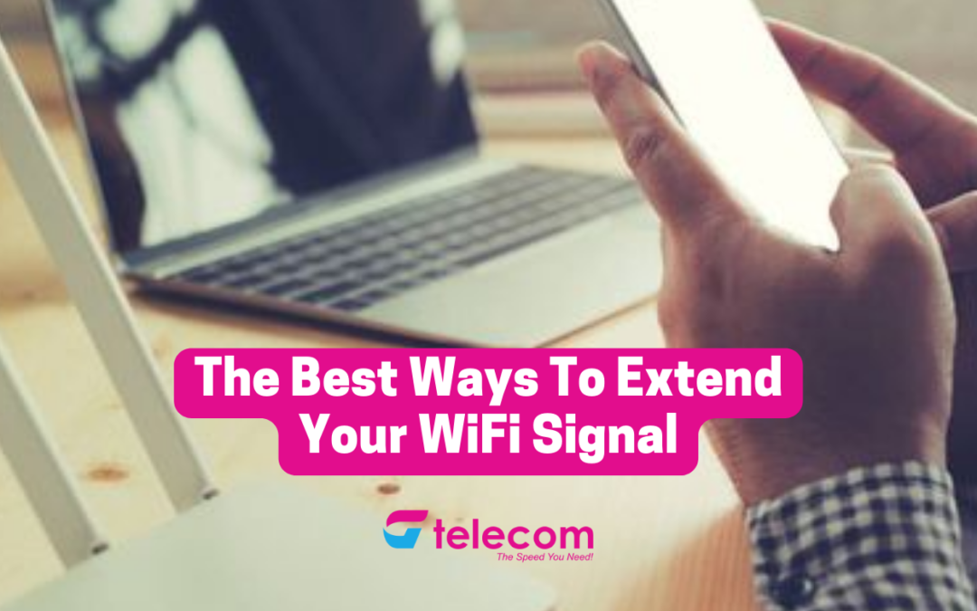 The Best Ways To Extend Your WiFi Signal